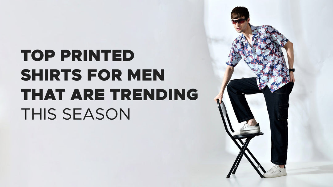 Top Printed Shirts for Men That Are Trending This Season