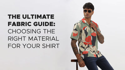 The Ultimate Fabric Guide: Choosing the Right Material for Your Shirt