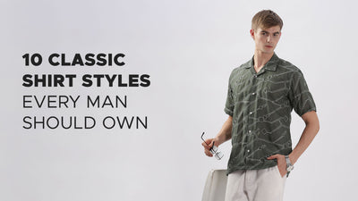 10 Classic Shirt Styles Every Man Should Own