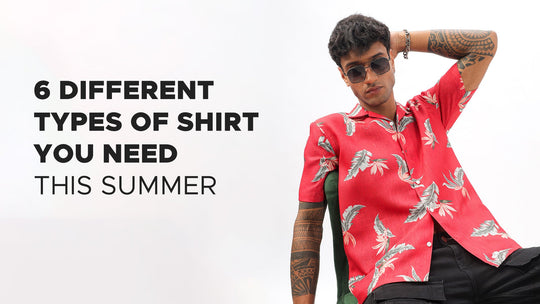 6 Different Types Of shirt You Need This Summer