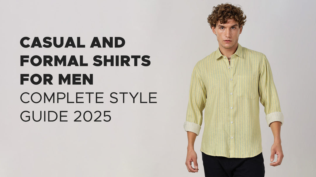 Casual and Formal Shirts for Men – Complete Style Guide 2025