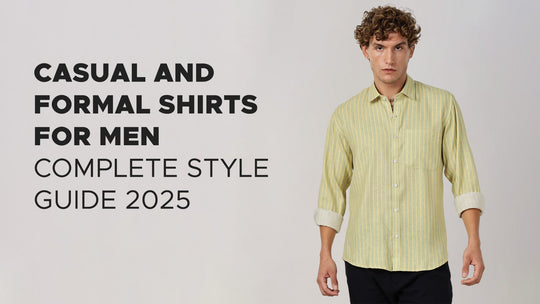 Casual and Formal Shirts for Men – Complete Style Guide 2025