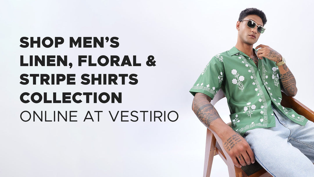 Shop Men’s Linen, Floral & Stripe Shirts Collection Online at Vestirio