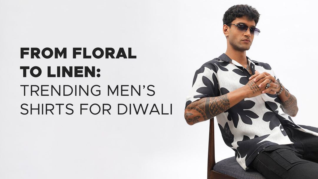 From Floral to Linen: Trending Men’s Shirts for Diwali