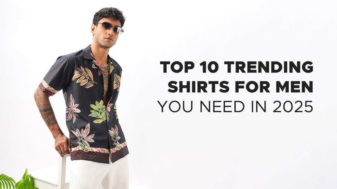 Top 10 Trending Shirts for Men You Need in 2025