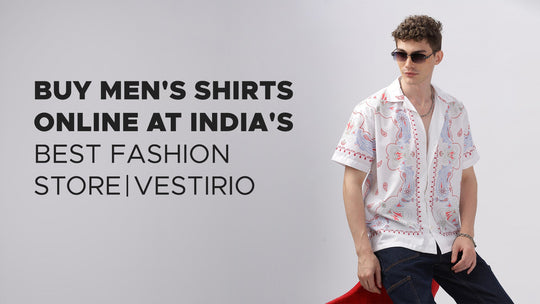 Buy Men's shirts Online at India's Best Fashion Store |Vestirio